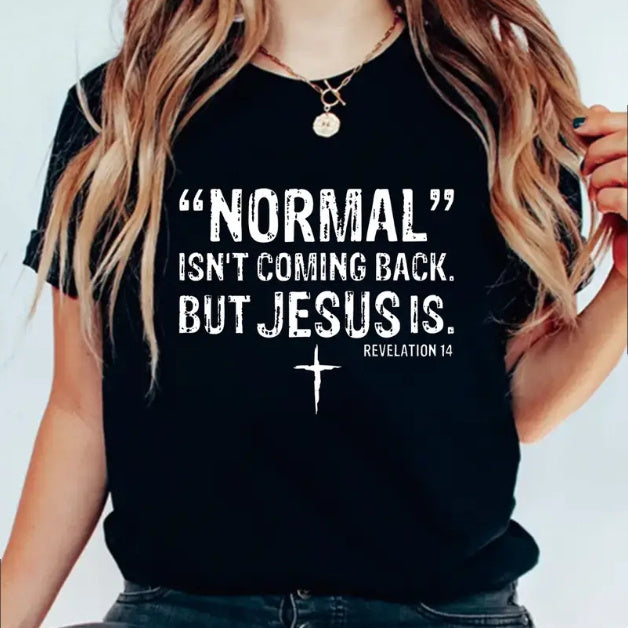 Normal Isn't Coming Back Graphic Print Solid T-Shirt, Crew Neck Short Sleeve Casual Top For Summer & Spring, Women's Clothing