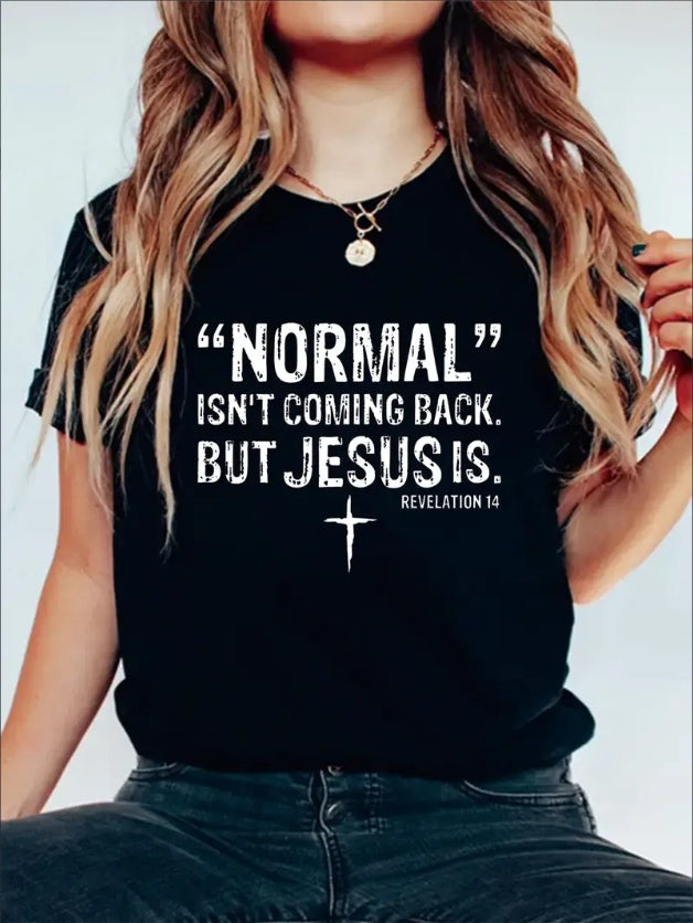 Normal Isn't Coming Back Graphic Print Solid T-Shirt, Crew Neck Short Sleeve Casual Top For Summer & Spring, Women's Clothing